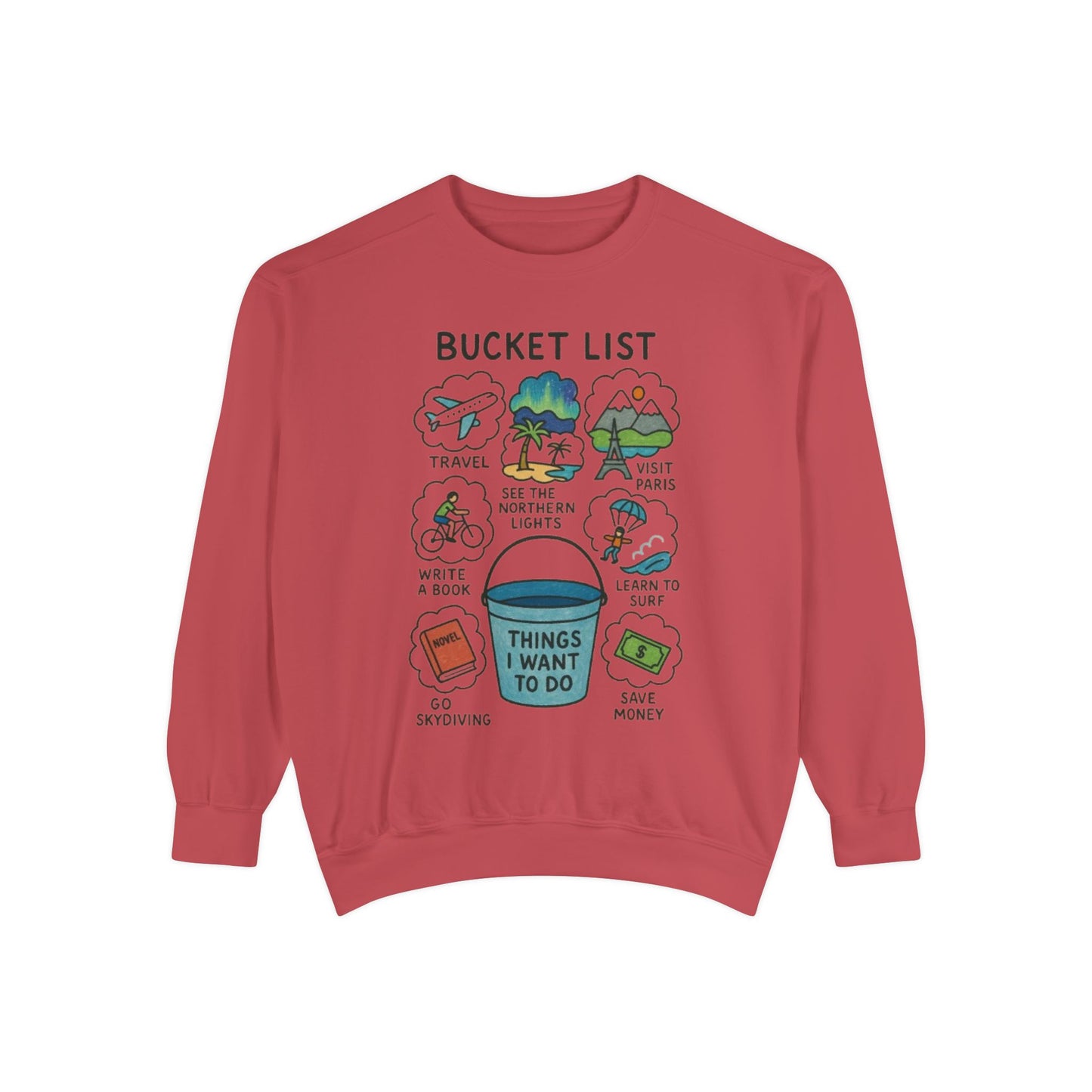 Bucket List Sweatshirt | Travel Goals, Adventure, Gift for Dreamers, Cozy Fashion, Unisex Sweatshirt