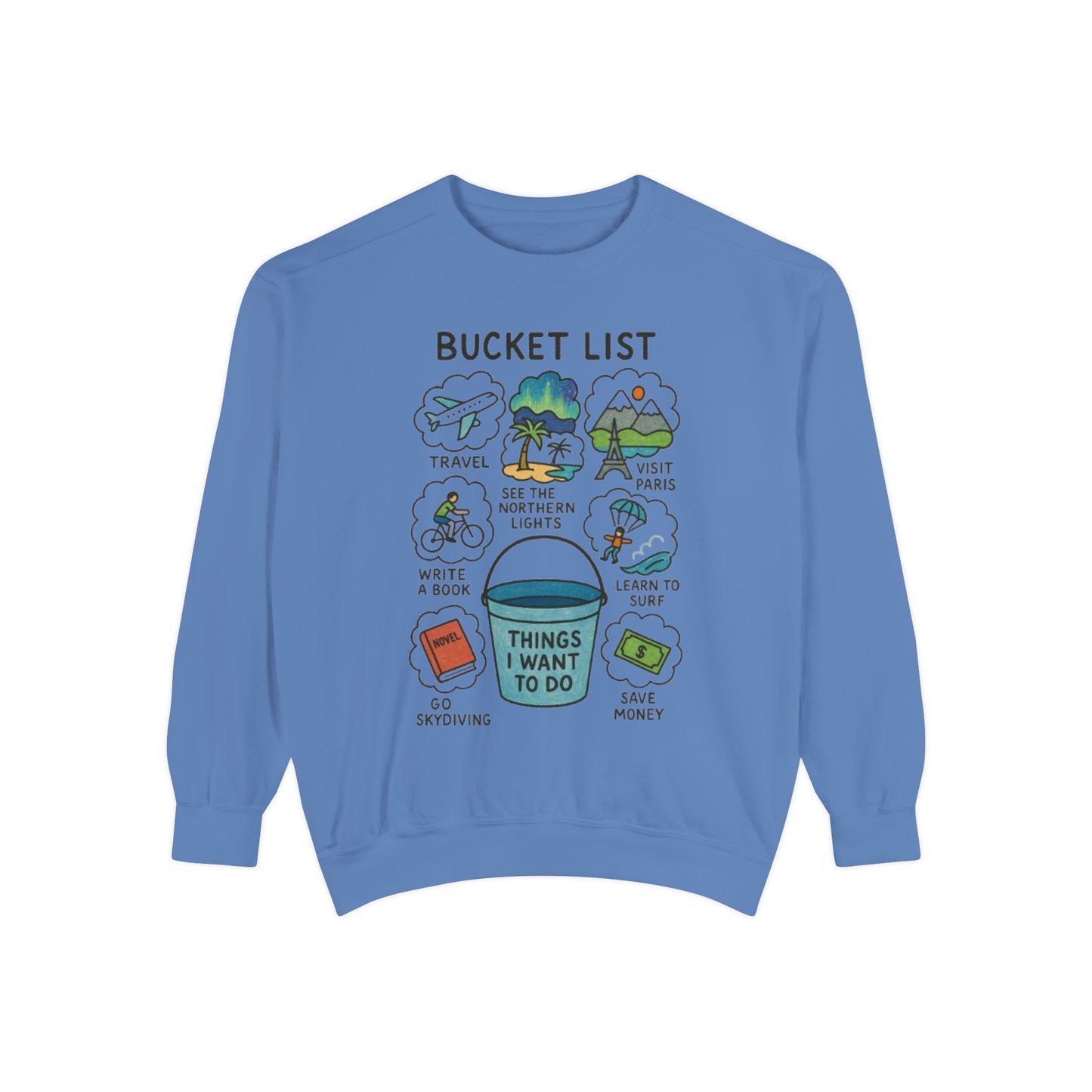 Bucket List Sweatshirt | Travel Goals, Adventure, Gift for Dreamers, Cozy Fashion, Unisex Sweatshirt