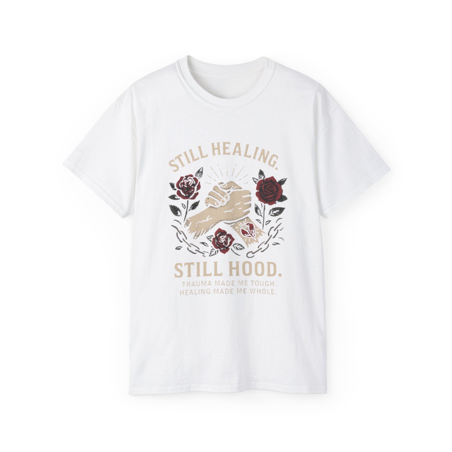 Healing Message Tee: Still Healing, Still Hood, Trauma-Inspired Cotton Shirt, Motivational T-Shirt, Self-Care Apparel