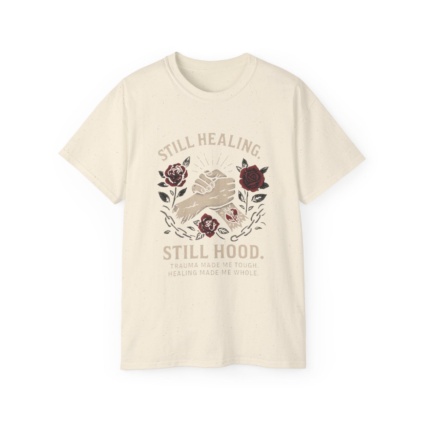 Healing Message Tee: Still Healing, Still Hood, Trauma-Inspired Cotton Shirt, Motivational T-Shirt, Self-Care Apparel