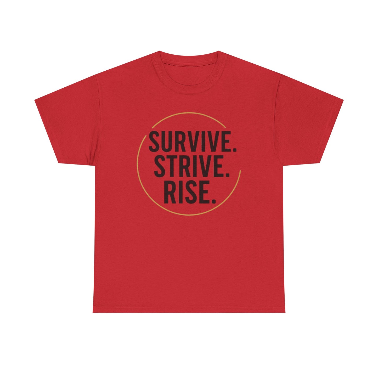 Inspirational Unisex Heavy Cotton Tee - Survive, Strive, Rise, Motivational Shirt, Self-Care Gift, Positive Vibes, Empowerment Apparel