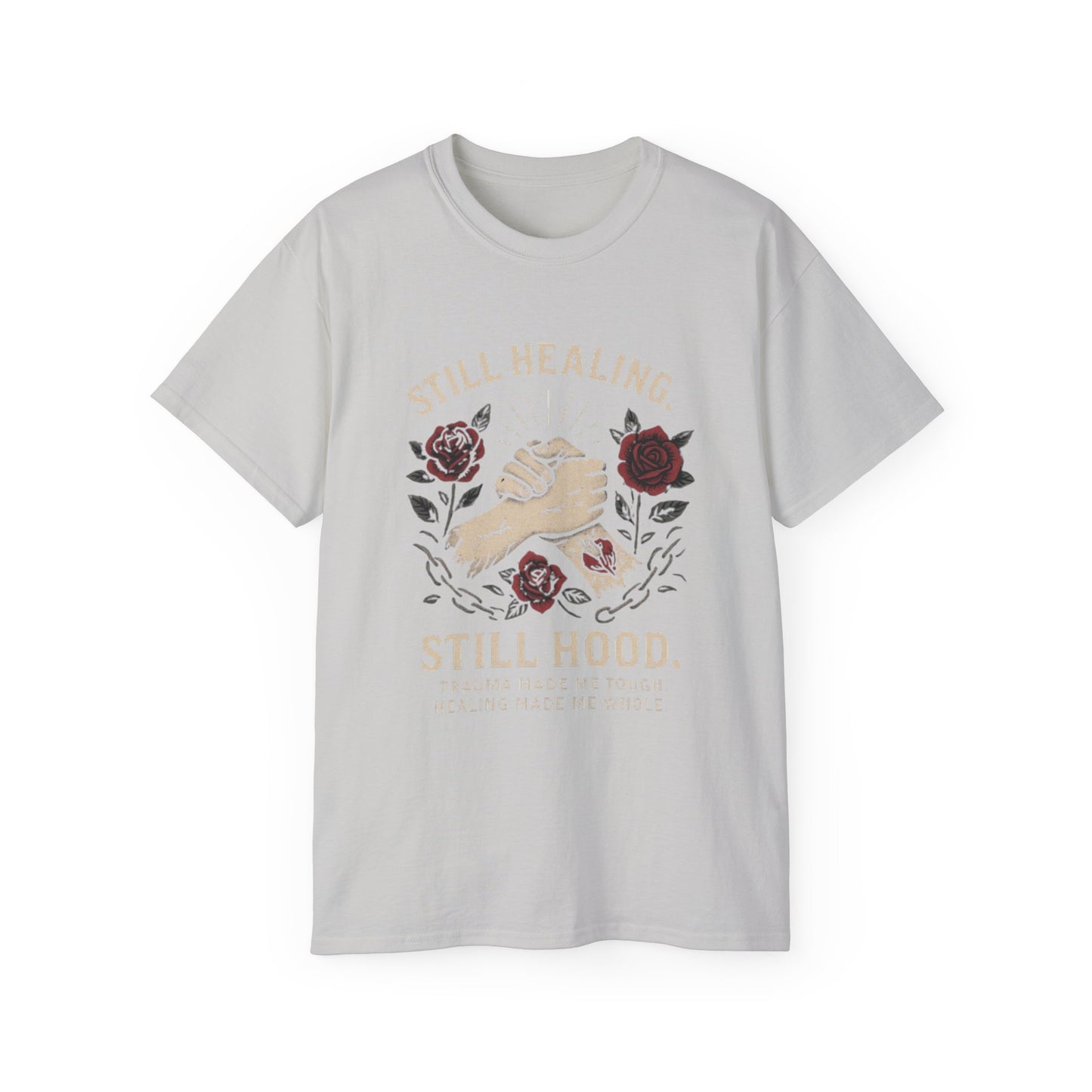 Healing Message Tee: Still Healing, Still Hood, Trauma-Inspired Cotton Shirt, Motivational T-Shirt, Self-Care Apparel