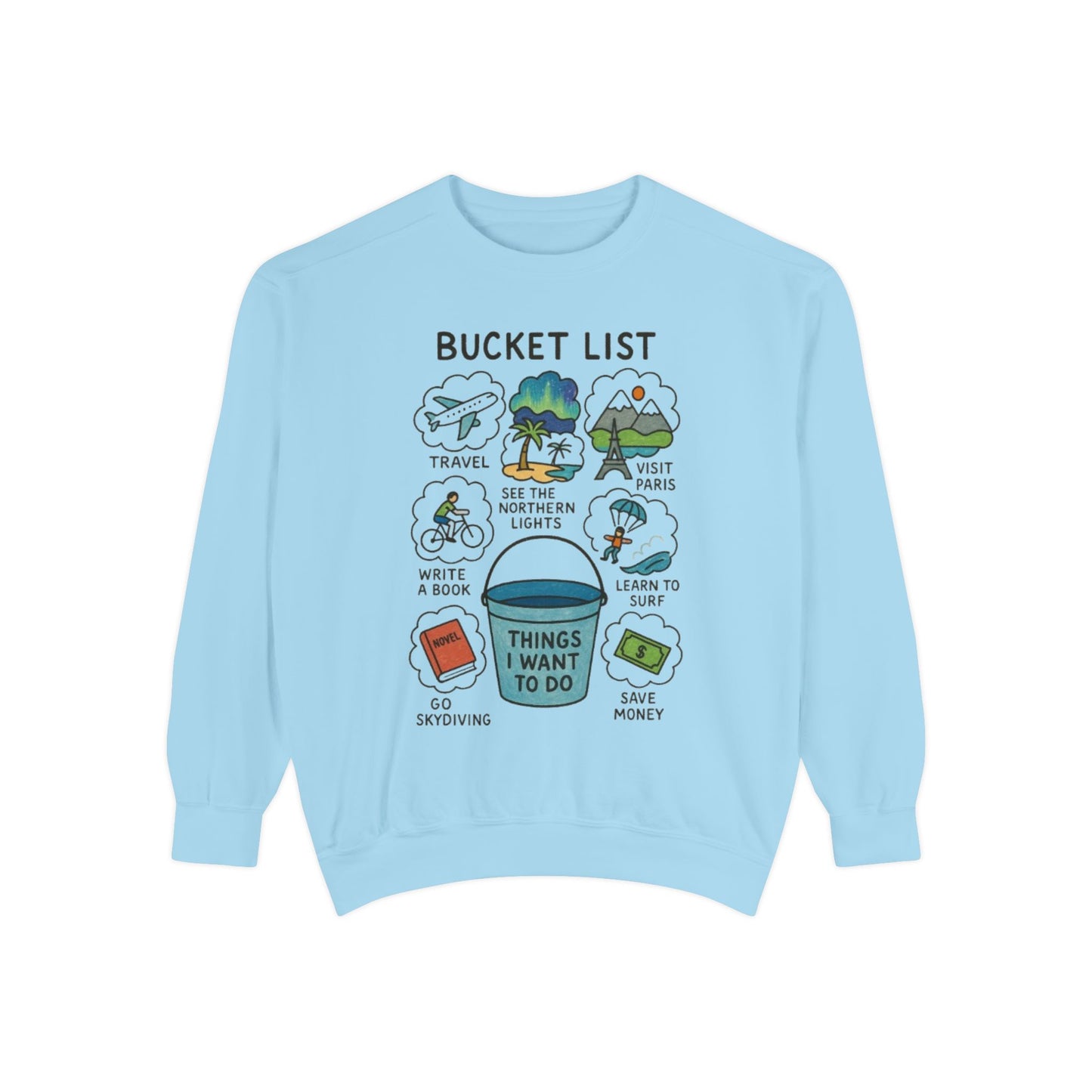 Bucket List Sweatshirt | Travel Goals, Adventure, Gift for Dreamers, Cozy Fashion, Unisex Sweatshirt