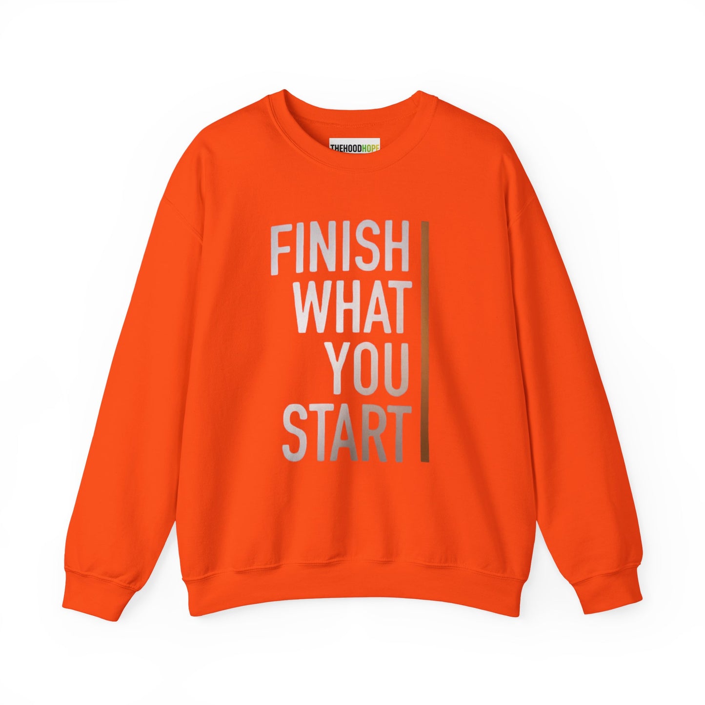 Motivational Crewneck Sweatshirt - Finish What You Start, Cozy Layer, Gift for Her, Him, Workout Apparel, Casual Wear, Inspiring Fashion