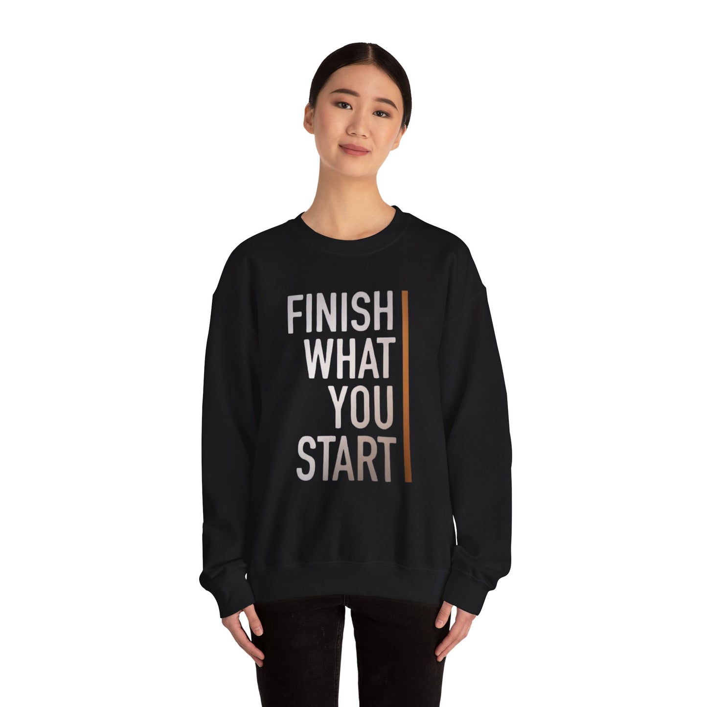 Motivational Crewneck Sweatshirt - Finish What You Start, Cozy Layer, Gift for Her, Him, Workout Apparel, Casual Wear, Inspiring Fashion