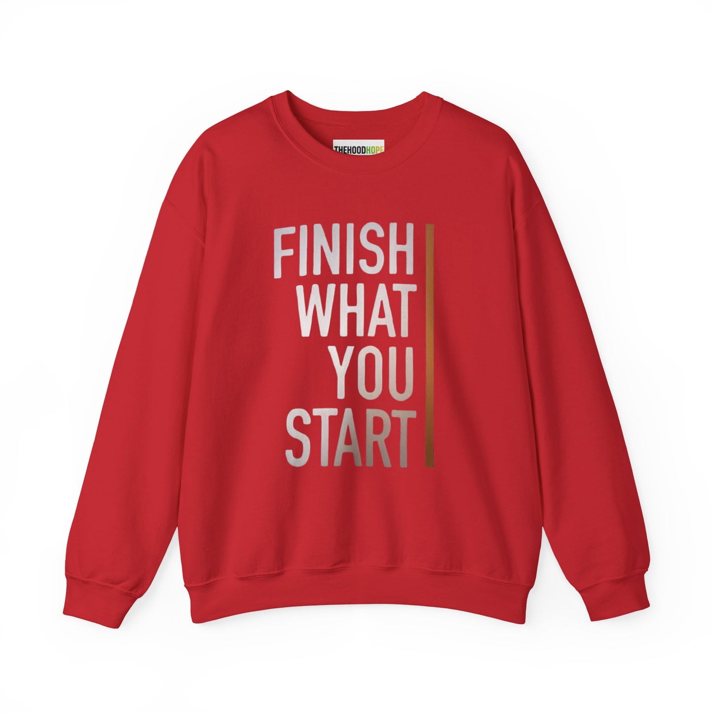 Motivational Crewneck Sweatshirt - Finish What You Start, Cozy Layer, Gift for Her, Him, Workout Apparel, Casual Wear, Inspiring Fashion