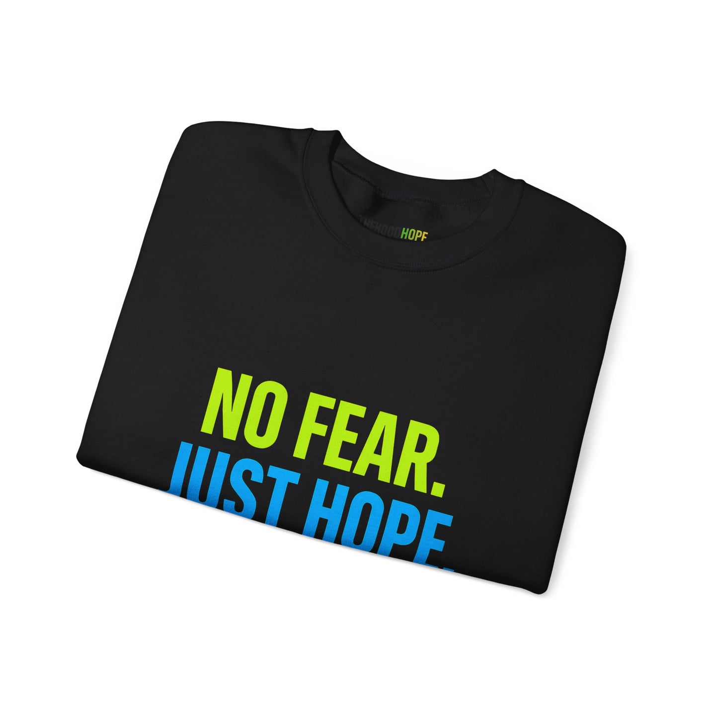 Inspirational Crewneck Sweatshirt | Unisex Hope & Positivity | Gift for Friends, Motivational Apparel, Cozy Sweatshirt