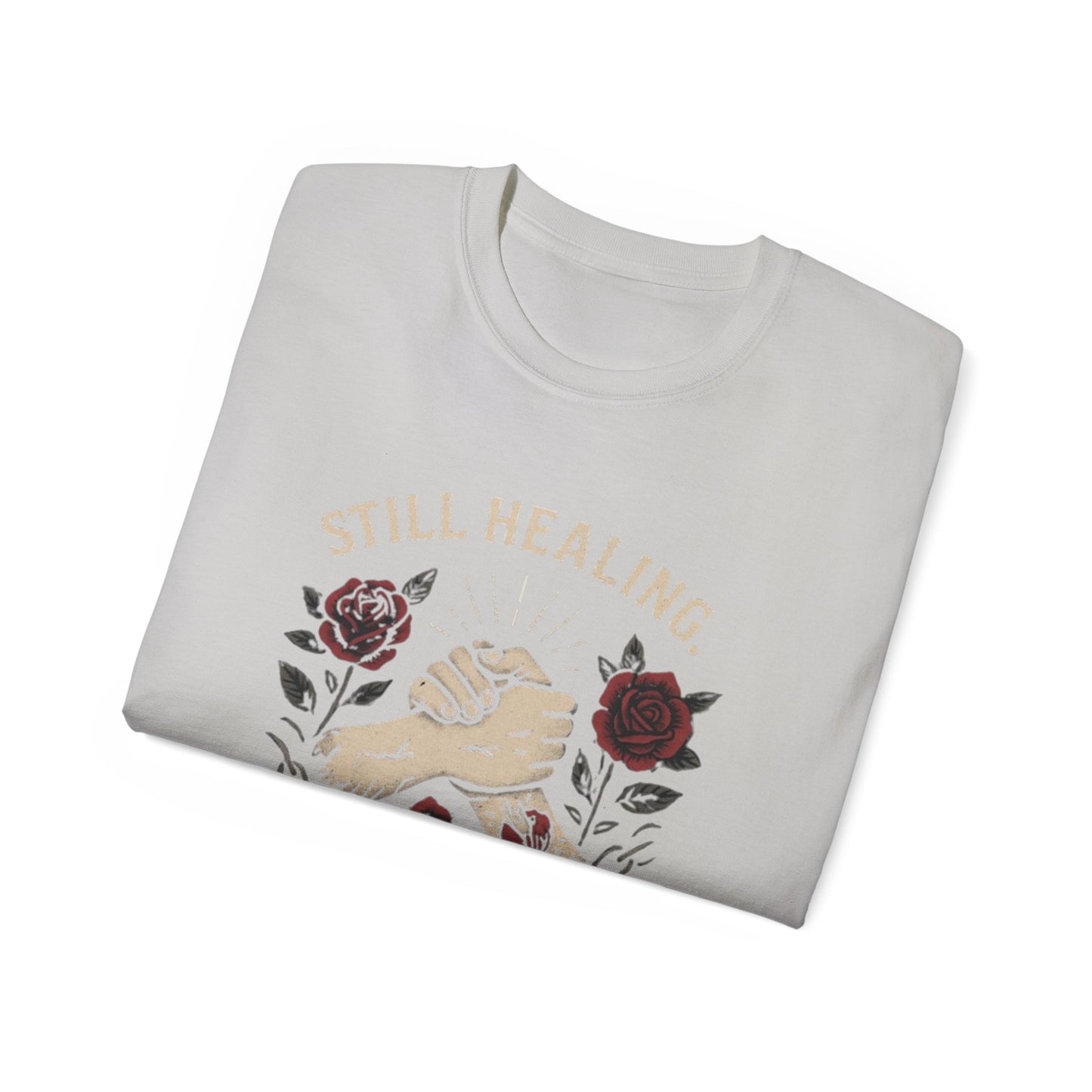 Healing Message Tee: Still Healing, Still Hood, Trauma-Inspired Cotton Shirt, Motivational T-Shirt, Self-Care Apparel