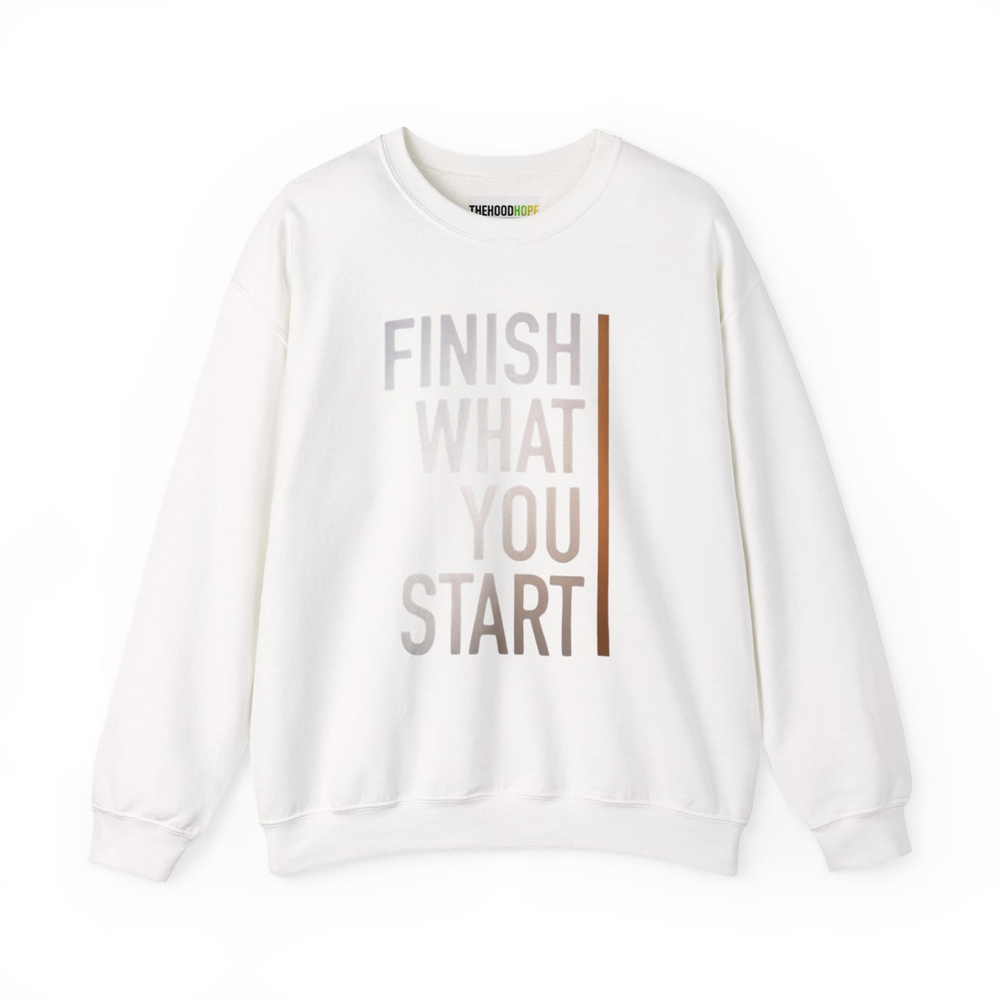 Motivational Crewneck Sweatshirt - Finish What You Start, Cozy Layer, Gift for Her, Him, Workout Apparel, Casual Wear, Inspiring Fashion