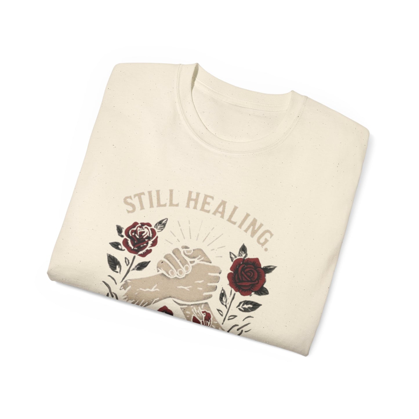 Healing Message Tee: Still Healing, Still Hood, Trauma-Inspired Cotton Shirt, Motivational T-Shirt, Self-Care Apparel