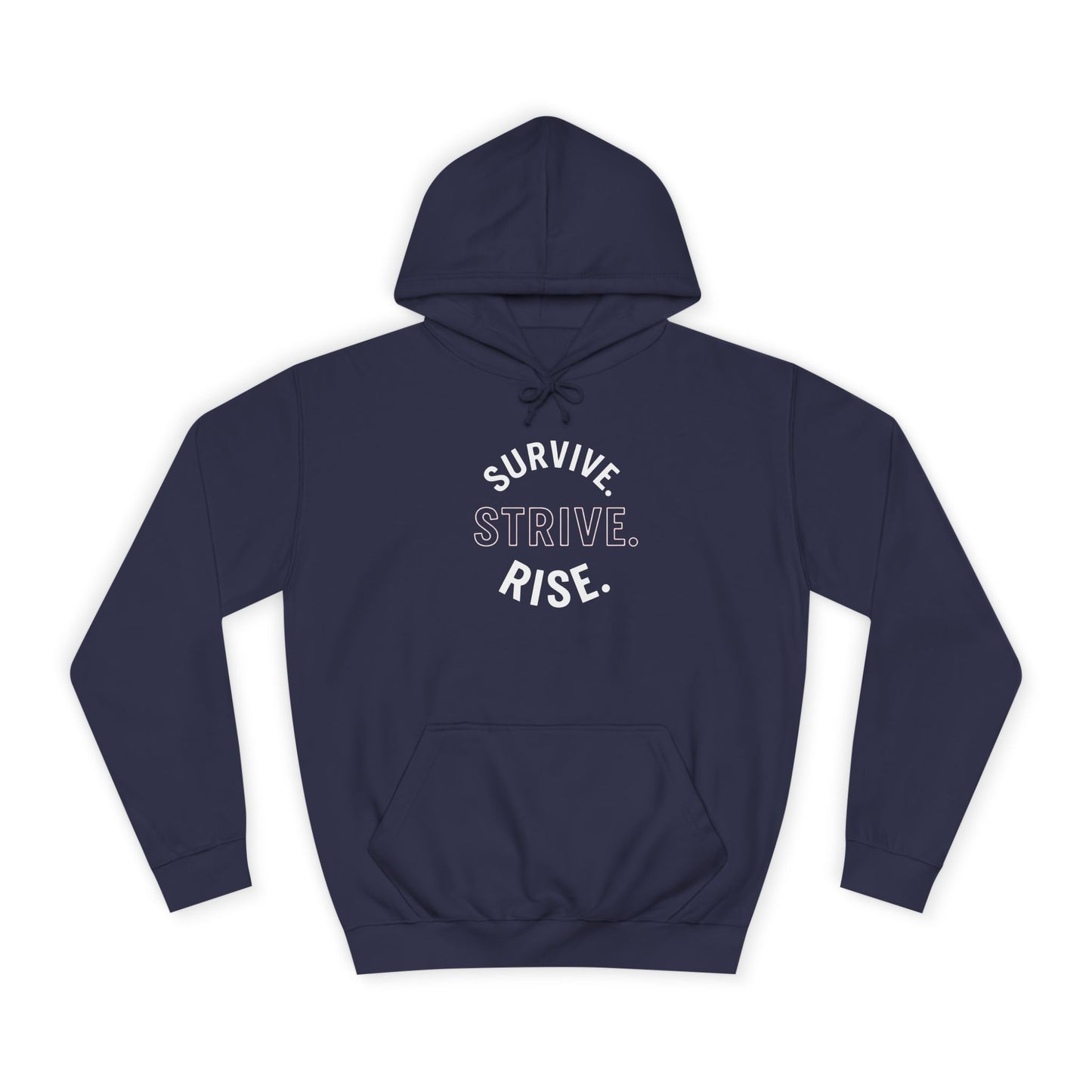 Survive & Rise Unisex College Hoodie - Inspirational Sweatshirt, Trendy Apparel, Perfect Gift for Students, College Life, Motivational Wear