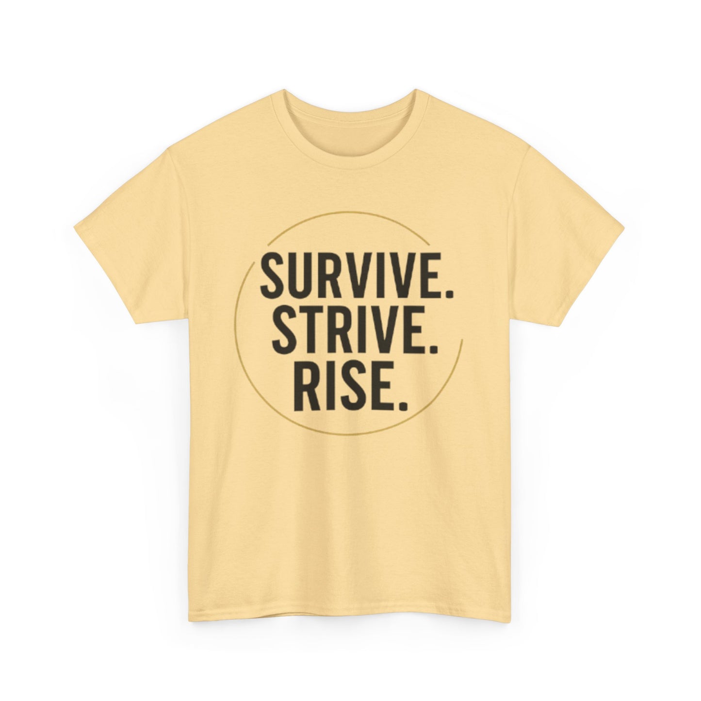 Inspirational Unisex Heavy Cotton Tee - Survive, Strive, Rise, Motivational Shirt, Self-Care Gift, Positive Vibes, Empowerment Apparel