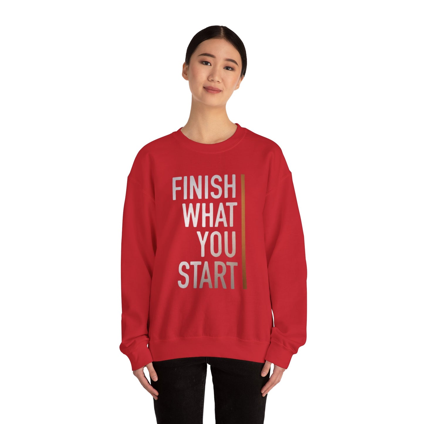 Motivational Crewneck Sweatshirt - Finish What You Start, Cozy Layer, Gift for Her, Him, Workout Apparel, Casual Wear, Inspiring Fashion