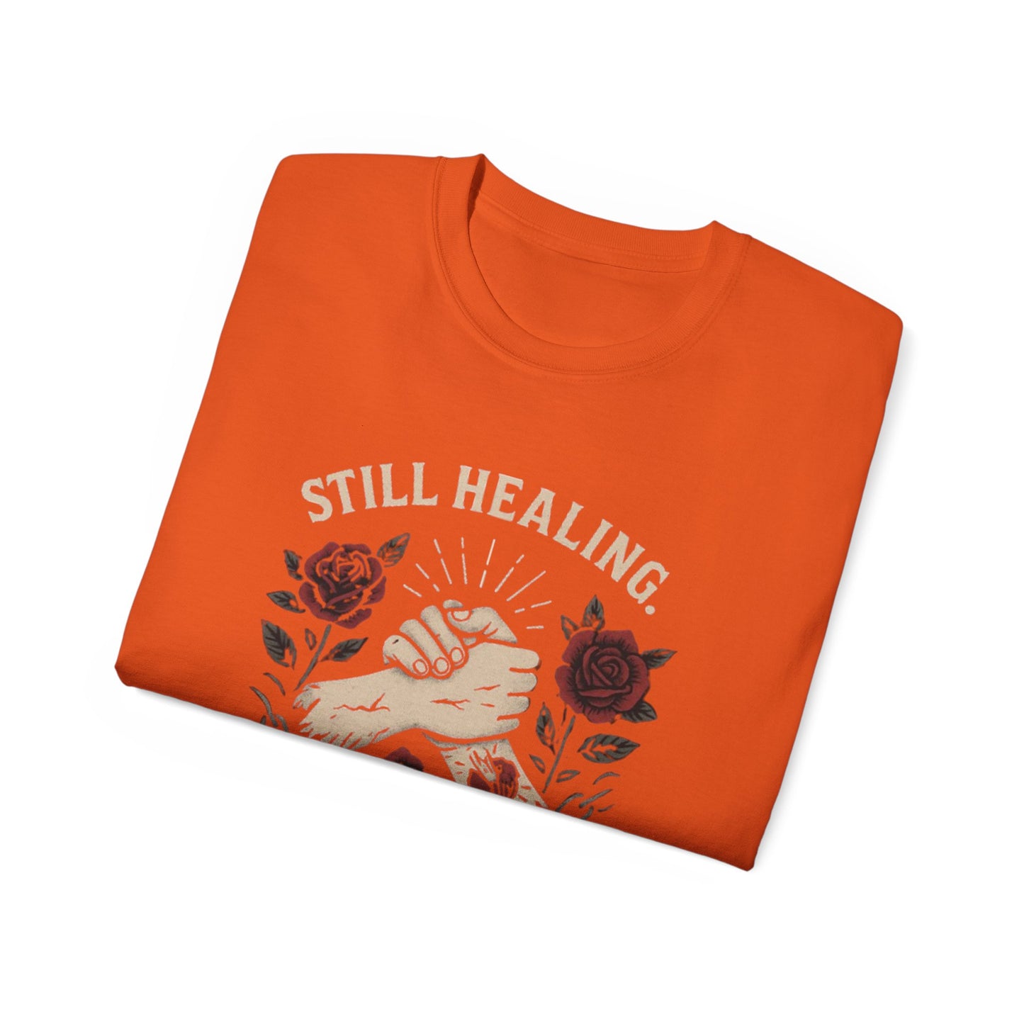 Healing Message Tee: Still Healing, Still Hood, Trauma-Inspired Cotton Shirt, Motivational T-Shirt, Self-Care Apparel