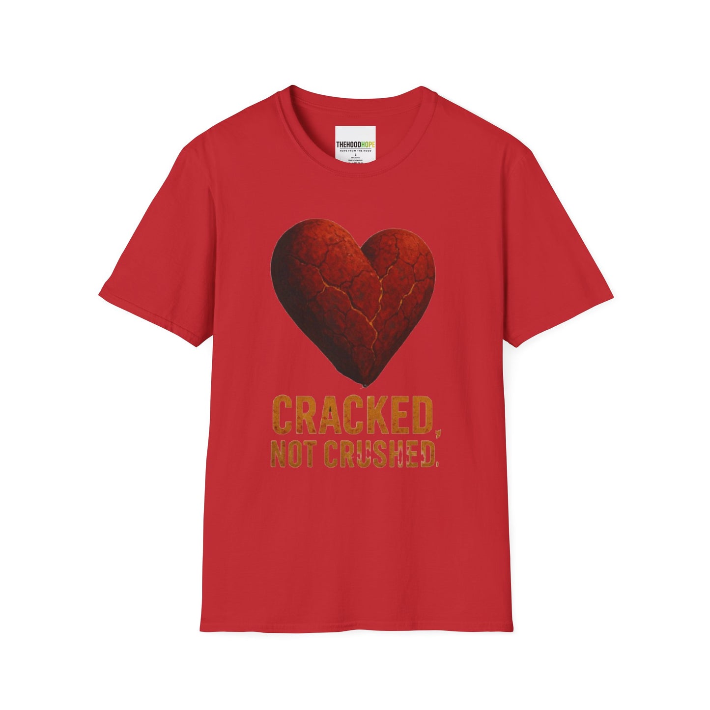 Cracked, Not Crushed Unisex T-Shirt | Inspirational Tee | Heart Design | Gift for Friends | Motivational Clothing