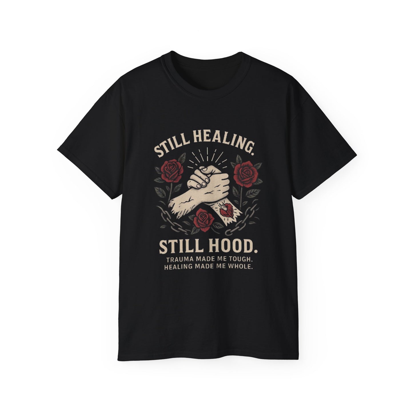 Healing Message Tee: Still Healing, Still Hood, Trauma-Inspired Cotton Shirt, Motivational T-Shirt, Self-Care Apparel
