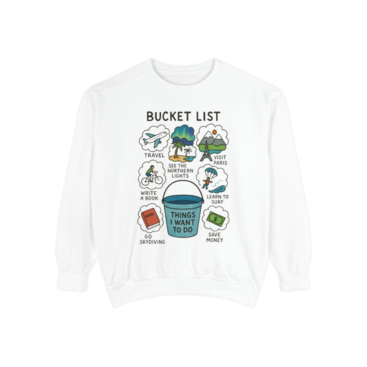 Bucket List Sweatshirt | Travel Goals, Adventure, Gift for Dreamers, Cozy Fashion, Unisex Sweatshirt