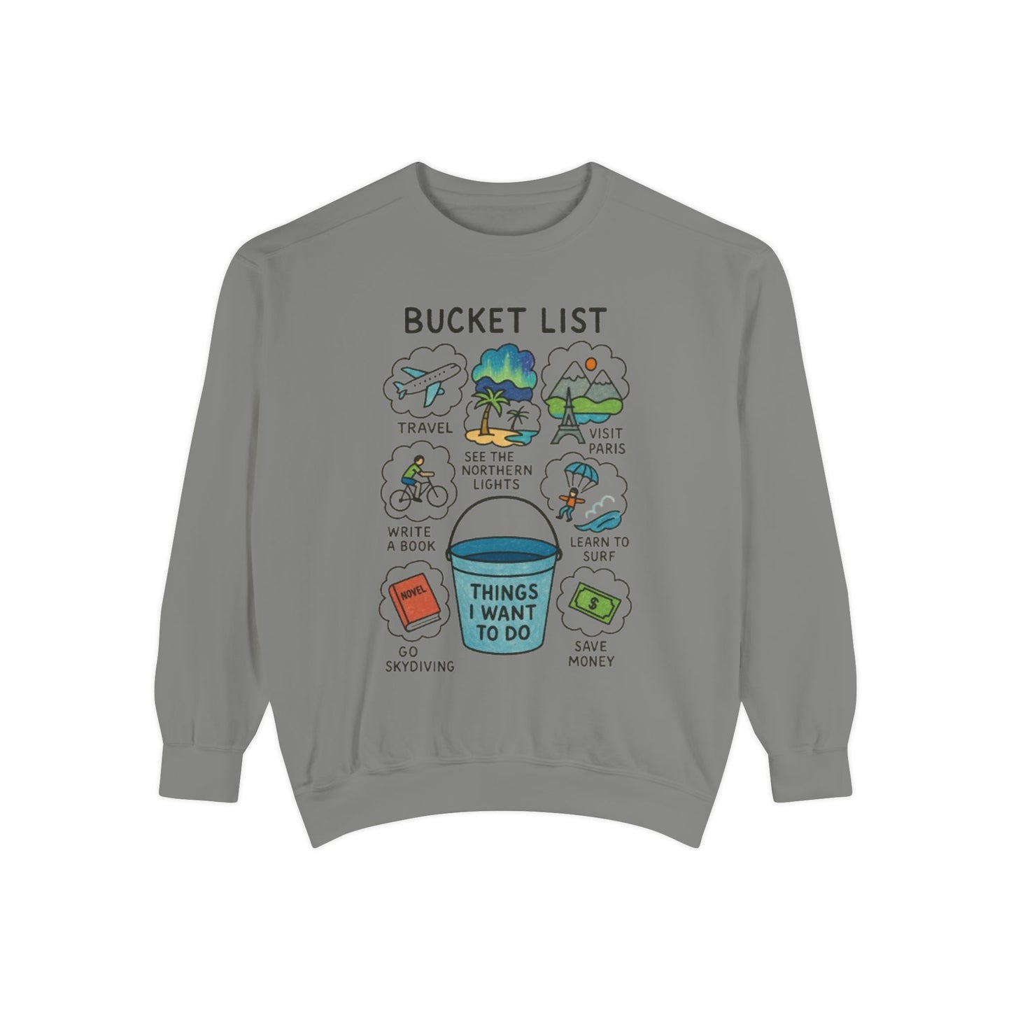 Bucket List Sweatshirt | Travel Goals, Adventure, Gift for Dreamers, Cozy Fashion, Unisex Sweatshirt